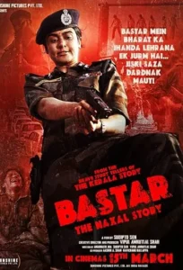 دانلود فیلم بستار: زمزمه‌ی مقاومت Bastar: The Naxal Story 2024